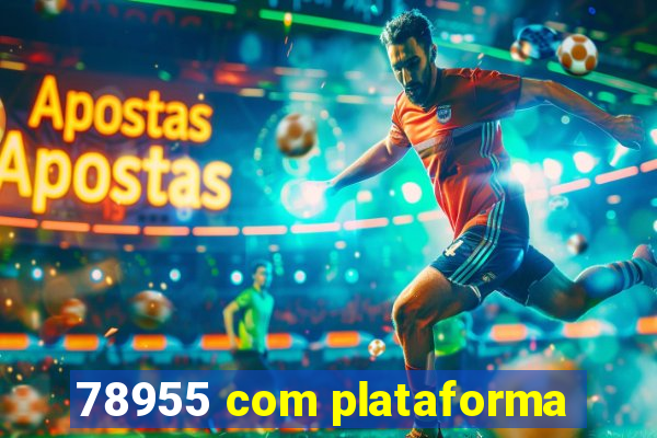 78955 com plataforma